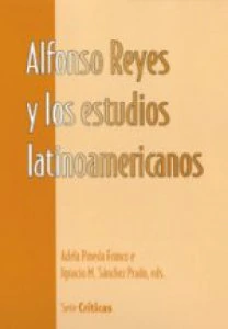 Alfonso Reyes y los estudios latinoamericanos