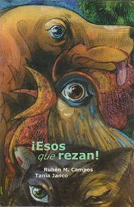 ¡Esos que rezan!