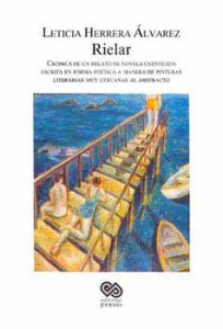Rielear : crónica de un relato de novela cuenteada escrita en forma poética a manera de pinturas literarias muy cercanas al abstracto