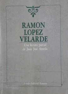 Ramón López Velarde: Una lectura parcial
