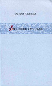 Sabio presagio de tu enigma