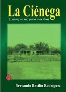 La ciénega : (...aunque sea para maestro)