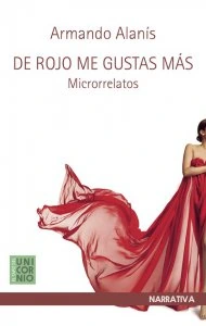 De rojo me gustas más : microrrelatos