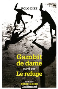 Gambit de dame suivi de Le refuge