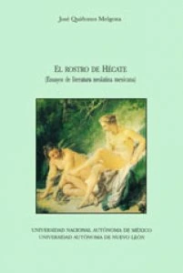 El rostro de Hécate : ensayos de literatura neolatina mexicana