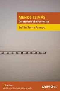 Menos es más : del aforismo al microrrelato