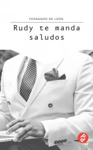 Rudy te manda saludos