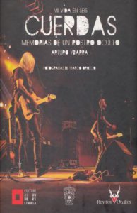 Mi vida en seis cuerdas : memorias de un rostro oculto