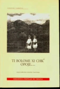 Ti bolome xi chk´opoje = Selección de cuentos tsotsil