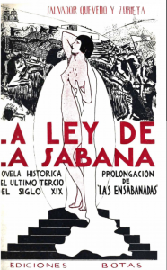 La ley de la sábana : novela histórica del último tercio del siglo XIX : prolongación de Las ensabanadas