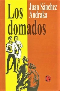 Los domados : la política estudiantil al desnudo