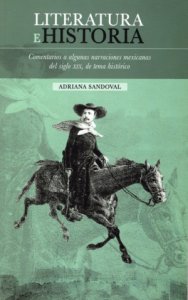 Literatura e historia : comentarios a algunas narraciones mexicanas del siglo XIX , de tema histórico