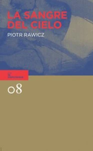La sangre del cielo de Piotr Rawicz