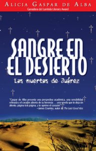 Sangre en el desierto : Las muertas de Juárez