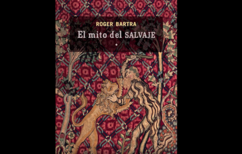 Roger Bartra: El salvaje