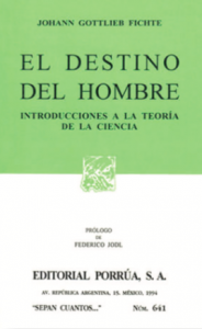 El destino del hombre : introducciones a la teoría de la ciencia