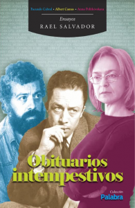 Obituarios intempestivos : vida y muerte de Albert Camus, Anna Politkóvskaya y Facundo Cabral