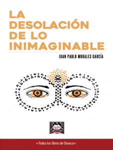 La desolación de lo inimaginable : microensayos sobre desarrollo