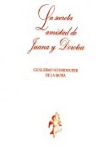 La secreta amistad de Juana y Dorotea