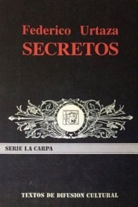 Secretos. (Tres obras en un acto)