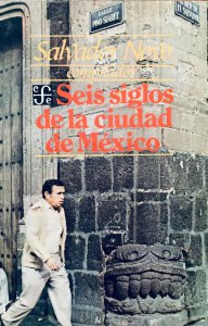 Seis siglos de la Ciudad de México