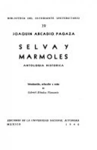 Selva y mármoles : antología histórica