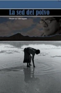 La sed del polvo. Antología personal 1995-2013