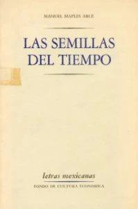 Las semillas del tiempo. Obra poética 1919-1980