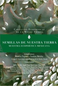 Semillas de nuestra tierra : muestra ecopoética mexicana
