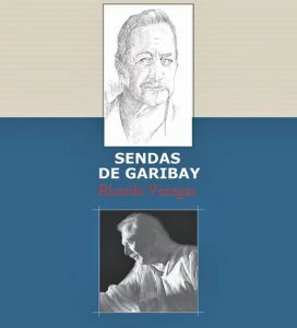 Sendas de Garibay : Memoria, espíritu y astucia