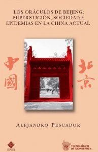 Los oráculos de Beijing : superstición, sociedad y epidemias en la China actual