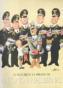 El siglo XX en la mirada de Antonio Arias Bernal