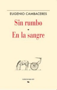 Sin rumbo ; En la sangre