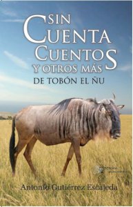 Sin cuenta cuentos y otros más de Tobón el Ñu