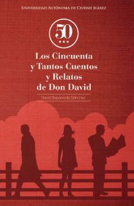 Los cincuenta y tantos cuentos y relatos de Don David