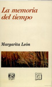 La memoria del tiempo : la experiencia del tiempo y del espacio en Los recuerdos del porvenir de Elena Garro