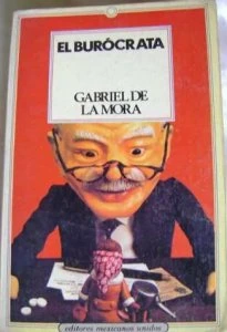 El burócrata : novela que desarrolla en un año lo que hubiese acontecido en un siglo