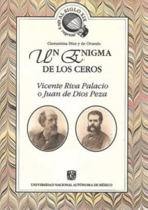 Un enigma de Los Ceros: Vicente Riva Palacio o Juan de Dios Peza