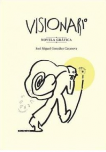 Visionario : novela gráfica