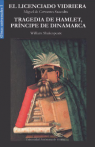 El licenciado vidriera ; Tragedia de Hamlet, príncipe de Dinamarca
