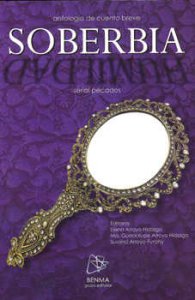 Soberbia : antología de cuento breve