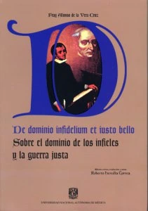 De dominio infidelium et iusto bello. Sobre el dominio de los infieles y la guerra justa