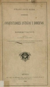Conquistadores antiguos y modernos : disertación