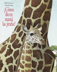 ¿Cómo dicen mamá las jirafas?