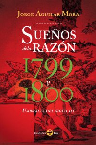 Sueños de la razón. Umbrales del siglo XIX: 1799 y 1800