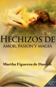 Hechizos de amor, pasión y magia