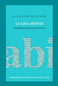 La casa abierta : conversaciones con 30 poetas