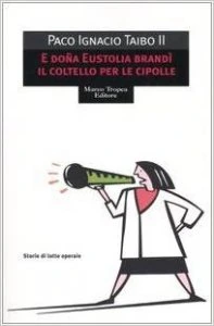 E Doña Eustolia brandì il cotello per le cipolle