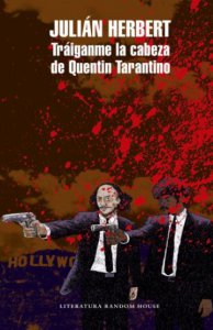 Tráiganme la cabeza de Quentin Tarantino