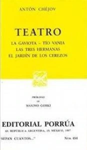 Teatro : La gaviota ; Tío Vania ; Las tres hermanas ; El jardín de los cerezos